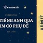 Phim Tiếng Anh Có Phụ Đề Song Ngữ